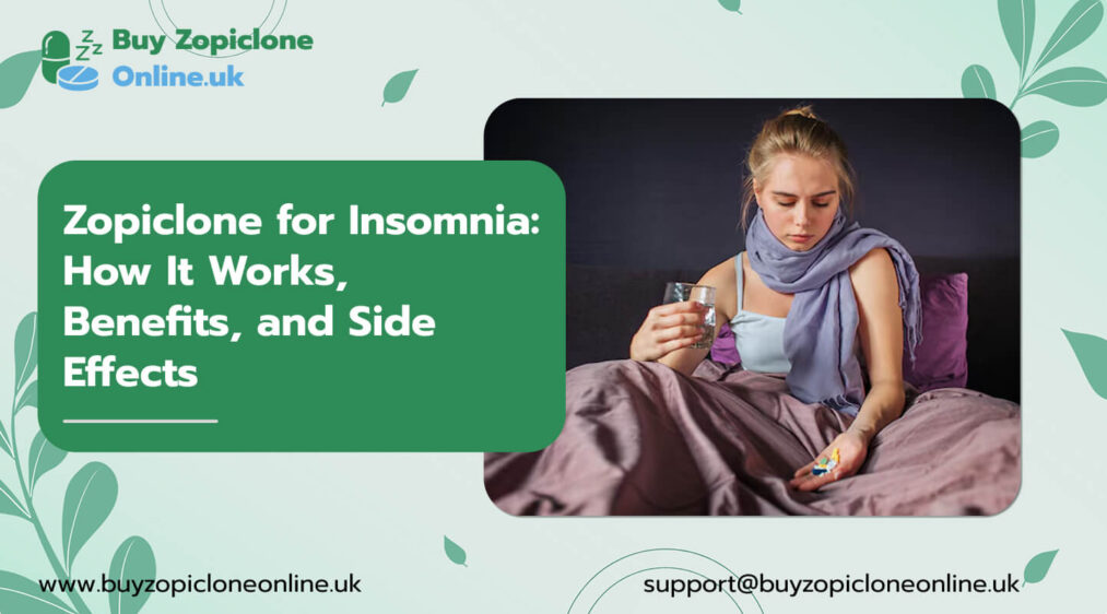 Zopiclone for Insomnia: How It Works, Benefits, and Side Effects