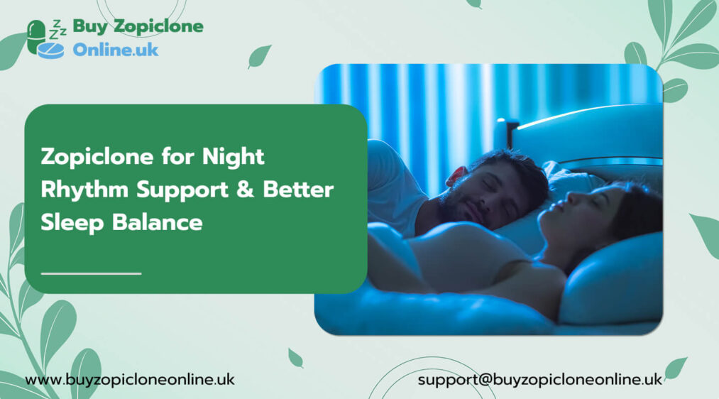 Zopiclone for Night Rhythm Support & Better Sleep Balance