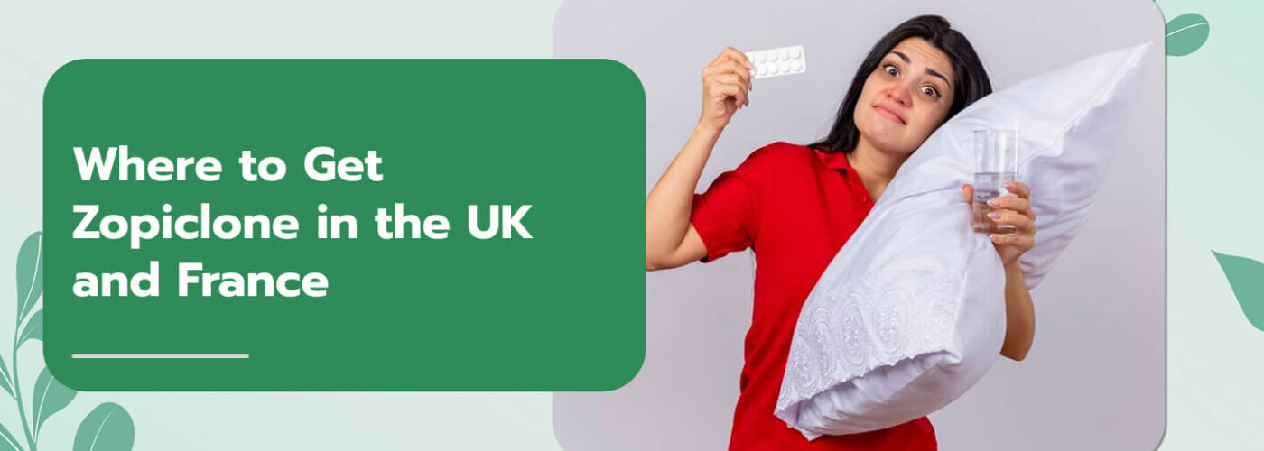 Where to Buy Zopiclone in the UK and France