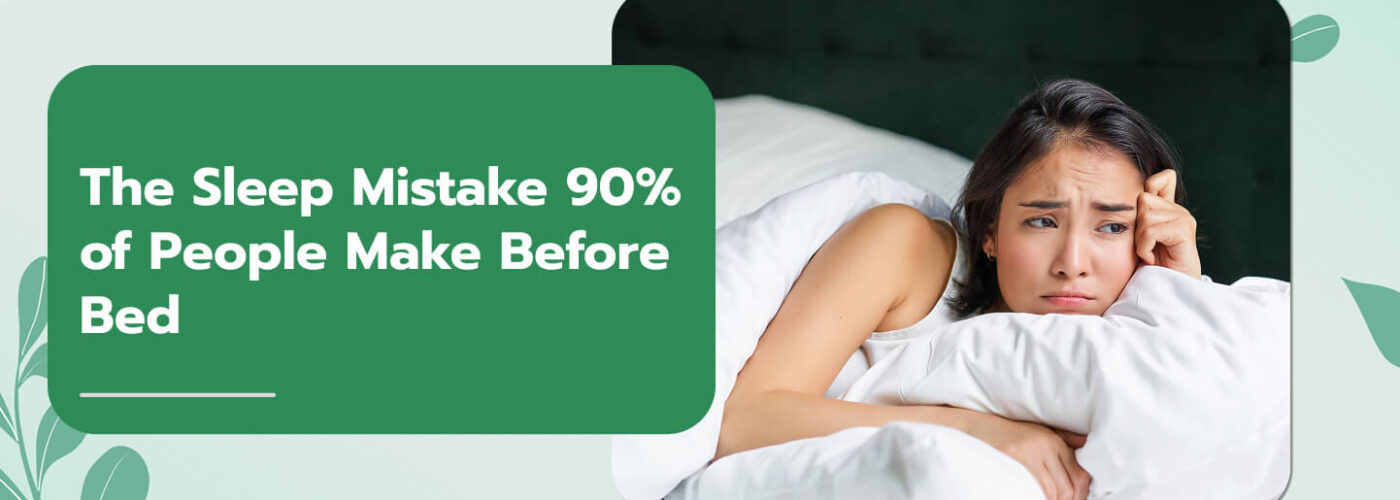 The Sleep Mistake 90% of People Make Before Bed