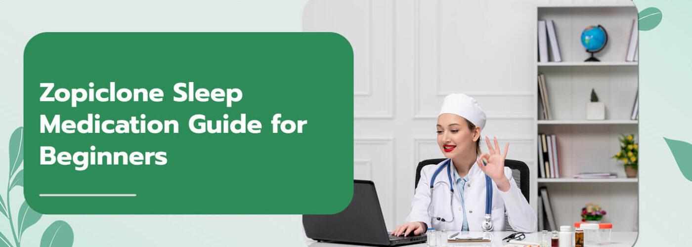Zopiclone Sleep Medication Guide for Beginners