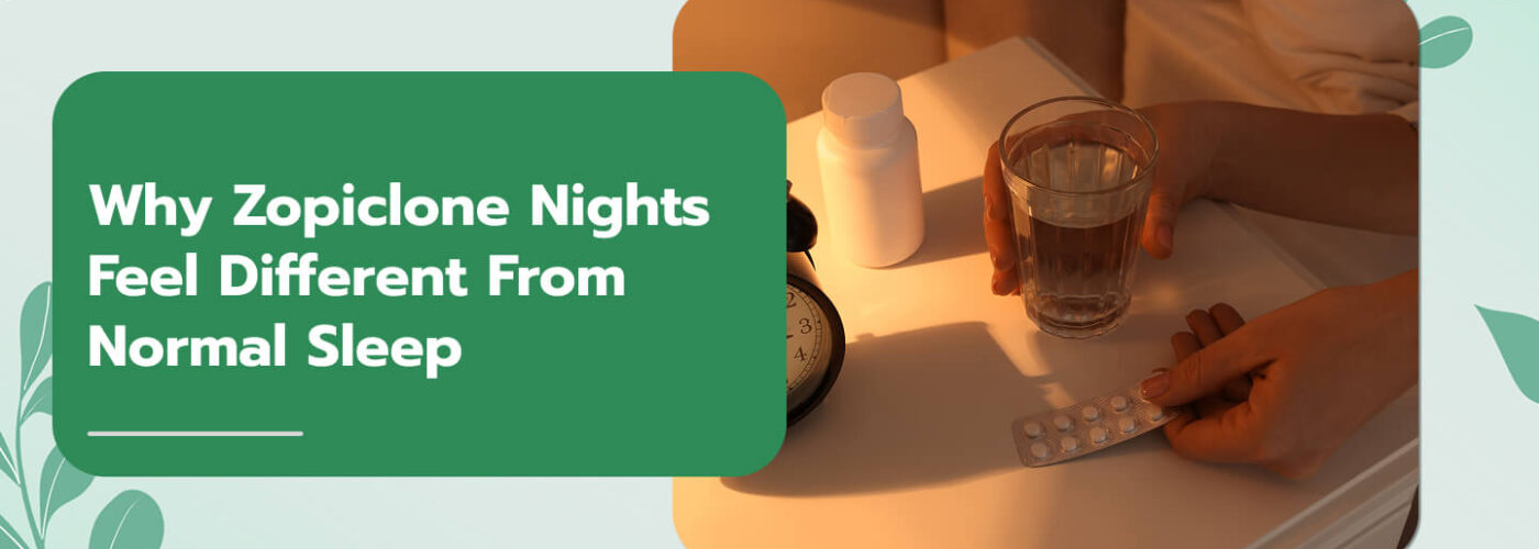 Why Zopiclone Nights Feel Different From Normal Sleep