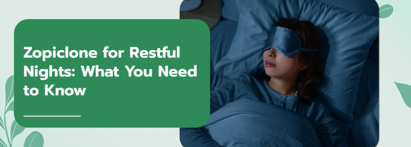 Zopiclone for Restful Nights: What You Need to Know